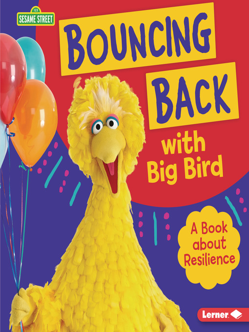 Title details for Bouncing Back with Big Bird by Jill Colella - Available
